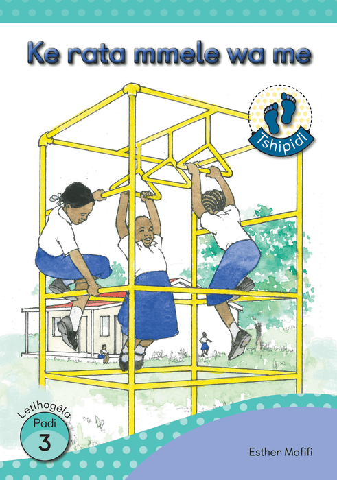 Tshipidi Reader 3: Ke rata mmele wame